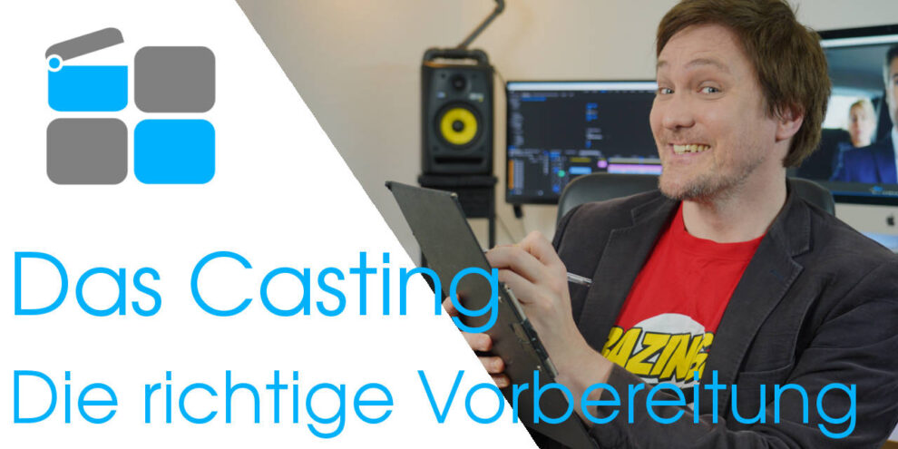 Casting Vorbereitung
