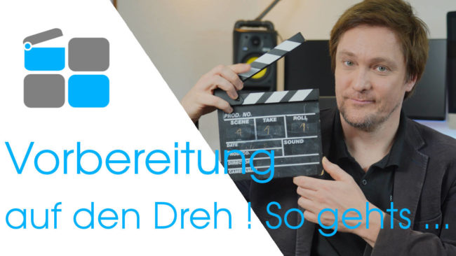 Vorbereitung auf den Dreh