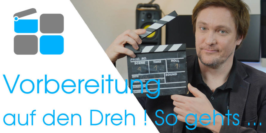 Vorbereitung auf den Dreh